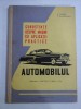 CUNOSTINTE DESPRE MASINI CU APLICATII PRACTICE - AUTOMOBILUL - ING. V. HUSEA, ING. T. PAVELESCU