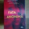 a1 Fata anonima - Greer Hendricks, Sarah Pekkanen