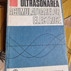 Ilie Gavrila - Ultrasonarea Acumulatoarelor Electrice