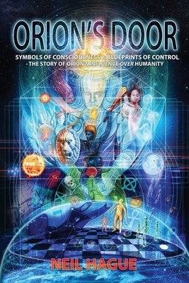 Orion&amp;#039;s Door: Symbols of Consciousness &amp;amp; Blueprints of Control - The Story of Orion&amp;#039;s Influence Over Humanity foto