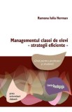 Managementul clasei de elevi - strategii eficiente Ed.2 - Ramona Iulia Herman