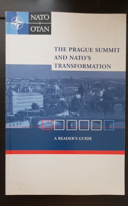 THE PRAGUE SUMMIT AND NATO&#039;S TRANSFORMATION