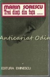 Trei Dinti Din Fata - Marin Sorescu - Roman, Editura Eminescu, 1977, 493 pagini