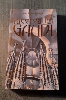 Tacerea lui Gaudi Juan David Morgen foto