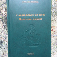 CIANURA PENTRU UN SURAS; BUNA SEARA, MELANIA!-RODICA OJOG-BRASOVEANU