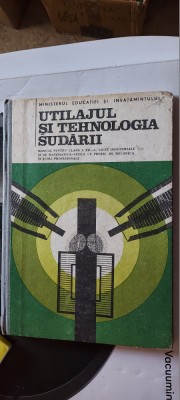 Utilajul si tehnologia sudarii clasa a XII-a Ilie Vasile MECANICA , PROFESIONALE foto