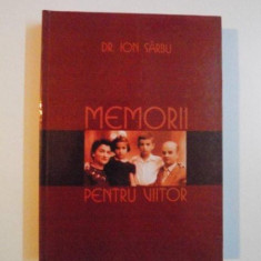 MEMORII PENTRU VIITOR de ION SARBU , 2007