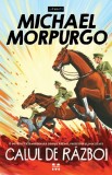 Cumpara ieftin Calul de război - Michael Morpungo