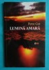Petre Got - Lumina Amara (Editia I) - Carte Poezie, Editura Limes, 2010