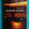 Petre Got &ndash; Lumina amara ( prima editie )