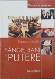 Dinastia Bush. Sange, bani si putere - Marian Oprea