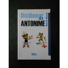 MARIN BUCA - DICTIONAR DE ANTONIME