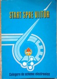 Start spre viitor. Culegere de scheme electronice