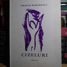 DRAGOS MORARESCU - CIZELURI ( VERSURI CU DESENE ORIGINALE ) , 1996 , AUTOGRAF !!