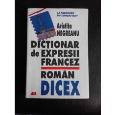 Dictionar de expresii francez roman DICEX - Aristita Negreanu