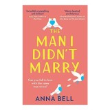 The Man I Didn&rsquo;t Marry