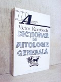 Dictionar de mitologie generala - Victor Kernbach, 1995, ACS