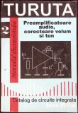 MANUALUL ELECTRONISTULUI: PREAMPLIFICATOARE AUDIO, CORECTOARE VOLUM SI TON - CATALOG DE CIRCUITE INTEGRATE--343022