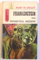 FRANKENSTEIN sau PROMETEUL MODERN de MARY W. SHELLEY , 1973 foto