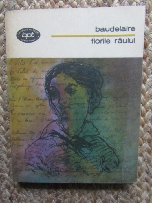 Florile Raului - Charles Baudelaire, Editura Minerva 1978, 284 pagini, Poezie