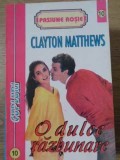O Dulce Razbunare - Clayton Matthews, Roman de Dragoste, Editura Colemus 1994, 238 pagini