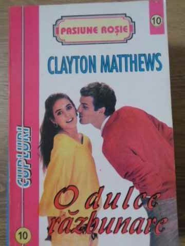 O DULCE RAZBUNARE-CLAYTON MATTHEWS-94370