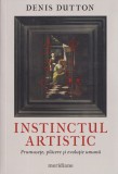 Instinctul artistic - Denis Dutton