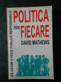 DAVID MATHEWS - POLITICA PENTRU FIECARE