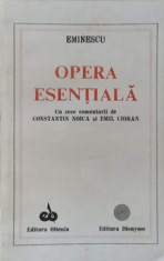 OPERA ESENTIALA CU ZECE COMENTARII DE CONSTANTIN NOICA SI EMIL CIORAN-MIHAI EMINESCU foto