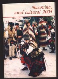 C10706 - BUCOVINA, ANUL CULTURAL 2005