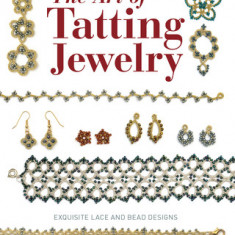 The Art of Tatting Jewelry: Exquisite Lace and Bead Designs