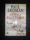 PAUL ERDMAN - FILIERA ELVETIANA