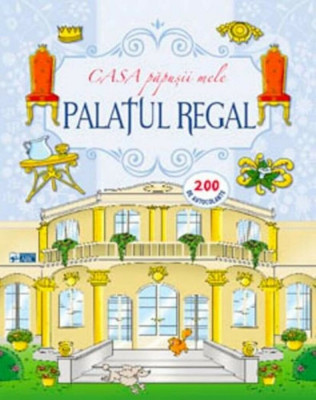 Palatul regal. Casa papusii mele. 200 de autocolante | foto