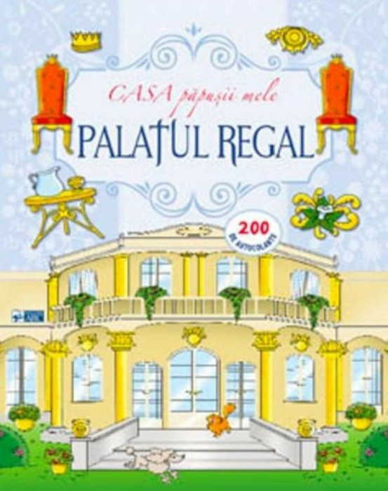 Palatul regal. Casa papusii mele. 200 de autocolante |