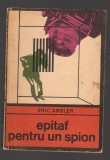 C8580 EPITAF PENTRU UN SPION - ERIC AMBLER