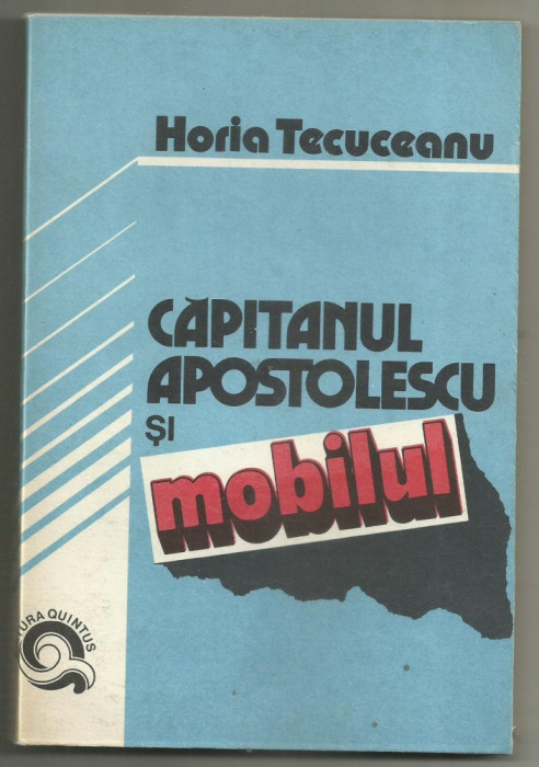 Horia Tecuceanu / Capitanul Apostolescu si mobilul (roman detectiv)