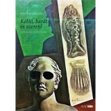 K&ouml;ltő, bar&aacute;t &eacute;s szerető - Magyar Mikl&oacute;s