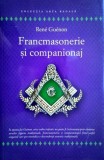 Francmasonerie si companionaj - Rene Guenon