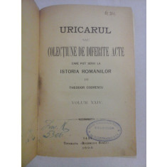 URICARUL sau COLECTIUNE DE DIFERITE ACTE care pot servi la ISTORIA ROMANILOR - Theodor CODRESCU - Iasi, 1895
