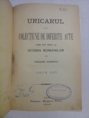 URICARUL sau COLECTIUNE DE DIFERITE ACTE care pot servi la ISTORIA ROMANILOR - Theodor CODRESCU - Iasi, 1895 foto