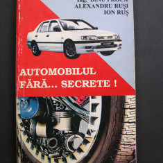 Automobilul fara ... secrete - D. Ciobotea, D. Proca, A. Rusi, I. Rus
