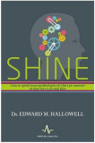 Shine | Edward M. Hallowell, Amaltea