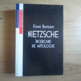 NIETZSCHE, INCERCARE DE MITOLOGIE - ERNST BERTRAM