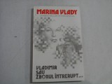 VLADIMIR SAU ZBORUL INTRERUPT (roman de dragoste) - MARINA VLADY