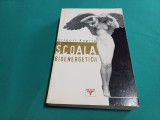 ȘCOALA BIOENERGETICII * GRIGORI KAPIȚA * 2001 * F