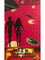 Jean-Claude Bourret - OZN, alarma rosie, ultima sfidare (Editia: 1995) foto