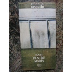 BANI PENTRU MARIA -VALENTIN RASPUTIN