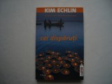 Cei disparuti - Kim Echlin