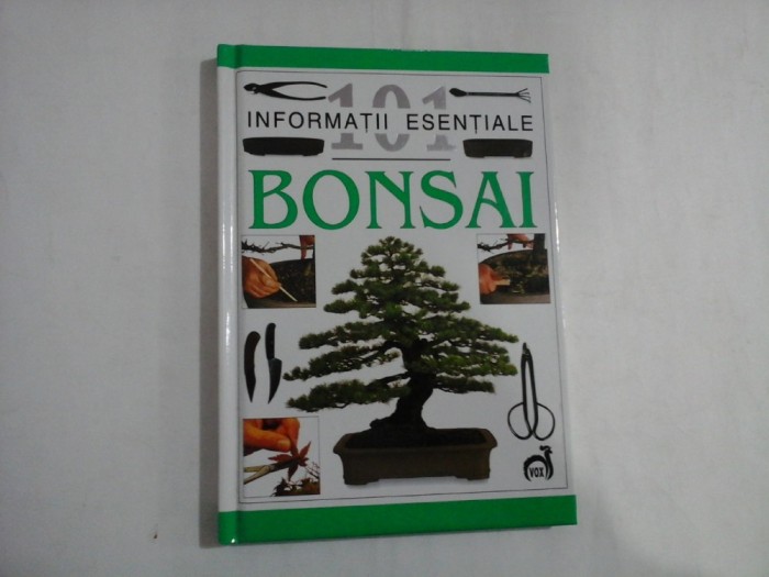 BONSAI - 101 INFORMATII ESENTIALE - HARRY TOMLINSON