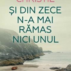 Si din zece n-a mai ramas nici unul - Agatha Christie